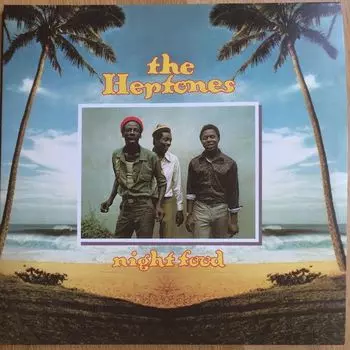 Виниловая пластинка The (reggae) Heptones, Night Food (0600753648025)