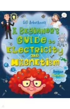 A Beginner's Guide to Electricity and Magnetism