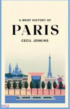 A Brief History of Paris