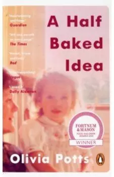 A Half Baked Idea.