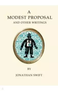 A Modest Proposal and Other Writings