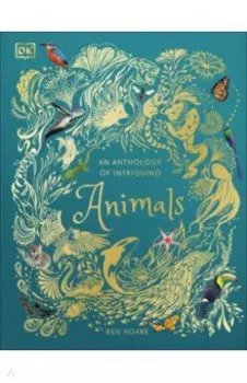 An Anthology of Intriguing Animals