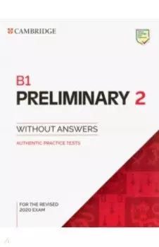 B1 Preliminary 2 for the Revised 2020 Exam. Student's Book without Answers