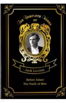Before Adam and The Faith of Men