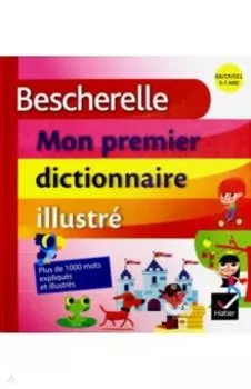 Bescherelle Mon premier dictionnaire illustre