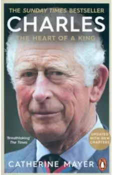 Charles. The Heart of a King