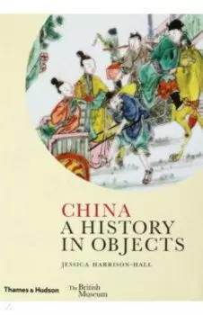 China. A History in Objects