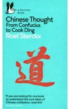 Chinese Thought. From Confucius to Cook Ding