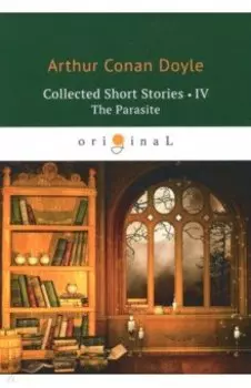 Collected Short Stories 4. The Parasite