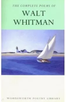 The Complete Poems of Walt Whitman