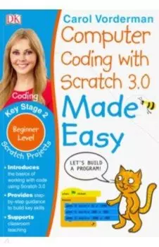 Computer Coding With Scratch 3.0 Made Easy. Beginner Level