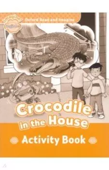 Crocodile in the House. Beginner. Activity book