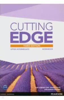 Cutting Edge. 3rd Edition. Upper Intermediate. Workbook without Key