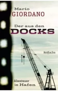 Der aus den Docks. Abenteuer im Hafen