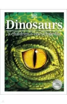 Dinosaurs. A Children's Encyclopedia