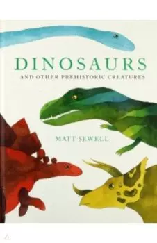 Dinosaurs and Other Prehistoric Creatures