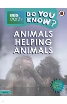 Do You Know? Animals Helping Animals (Level 4)