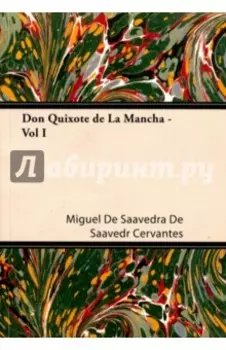 Don Quixote de La Mancha - Vol I