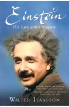 Einstein. His Life and Universe