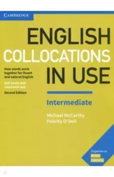 English Collocations in Use. Intermediate. Second Edition. Book with Answers