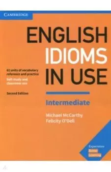 English Idioms in Use. Intermediate. Second Edition. Book with Answers