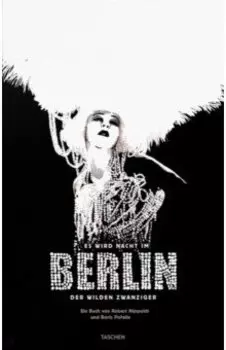 Es wird Nacht im Berlin der Wilden Zwanziger