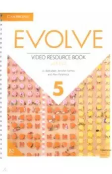 Evolve. Level 5. Video Resource Book +DVD