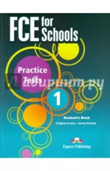 FCE For Schools. Practice Tests 1. Student's Book