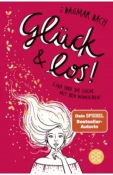 Glck und los! Lina und die Sache mit den Wnschen