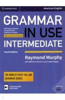 Grammar in Use. Intermediate. Fourth Edition. Student's Book with Answers and Interactive eBook
