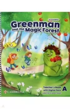 Greenman and the Magic Forest. 2nd Edition. Level A. Teacher’s Book with Digital Pack