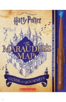 Harry Potter. Marauder's Map Guide to Hogwarts