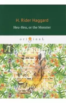Heu-Heu, or the Monster