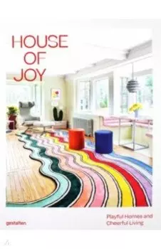 House of Joy. Playful Homes and Cheerful Living