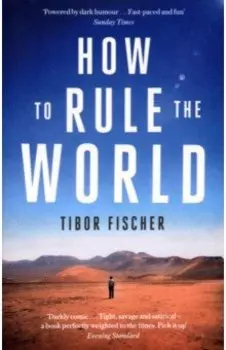 How to Rule the World