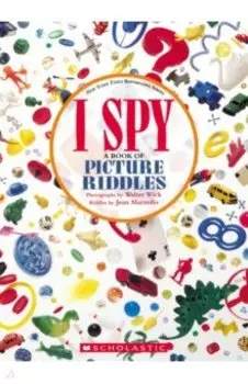 I Spy. A Book of Picture Riddles