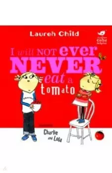 I Will Not Ever Never Eat A Tomato