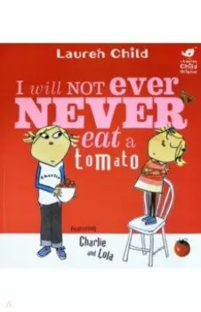I Will Not Ever Never Eat A Tomato