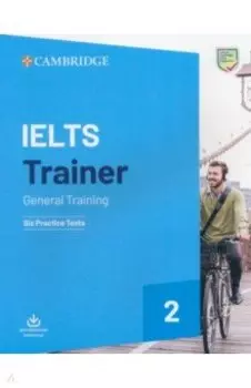 IELTS Trainer 2. General Training. Six Practice Test