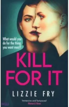 Kill For It