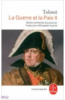 La Guerre et la Paix. Tome 2