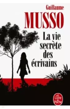 La Vie secrete des ecrivains