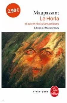 Le Horla et autres rcits fantastiques