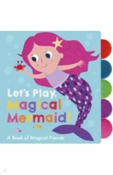 Let’s Play, Magical Mermaid!