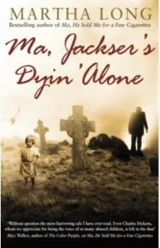 Ma, Jackser's Dyin Alone