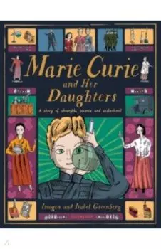 Marie Curie and Her Daughters