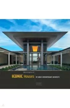 Masterpiece. Iconic Houses by Great Contemporary Architects