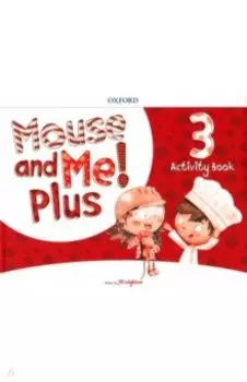 Mouse and Me! Plus Level 3. Activity Book