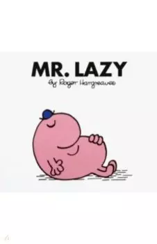 Mr. Lazy