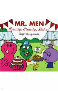 Mr. Men. Ready, Steady, Bake!